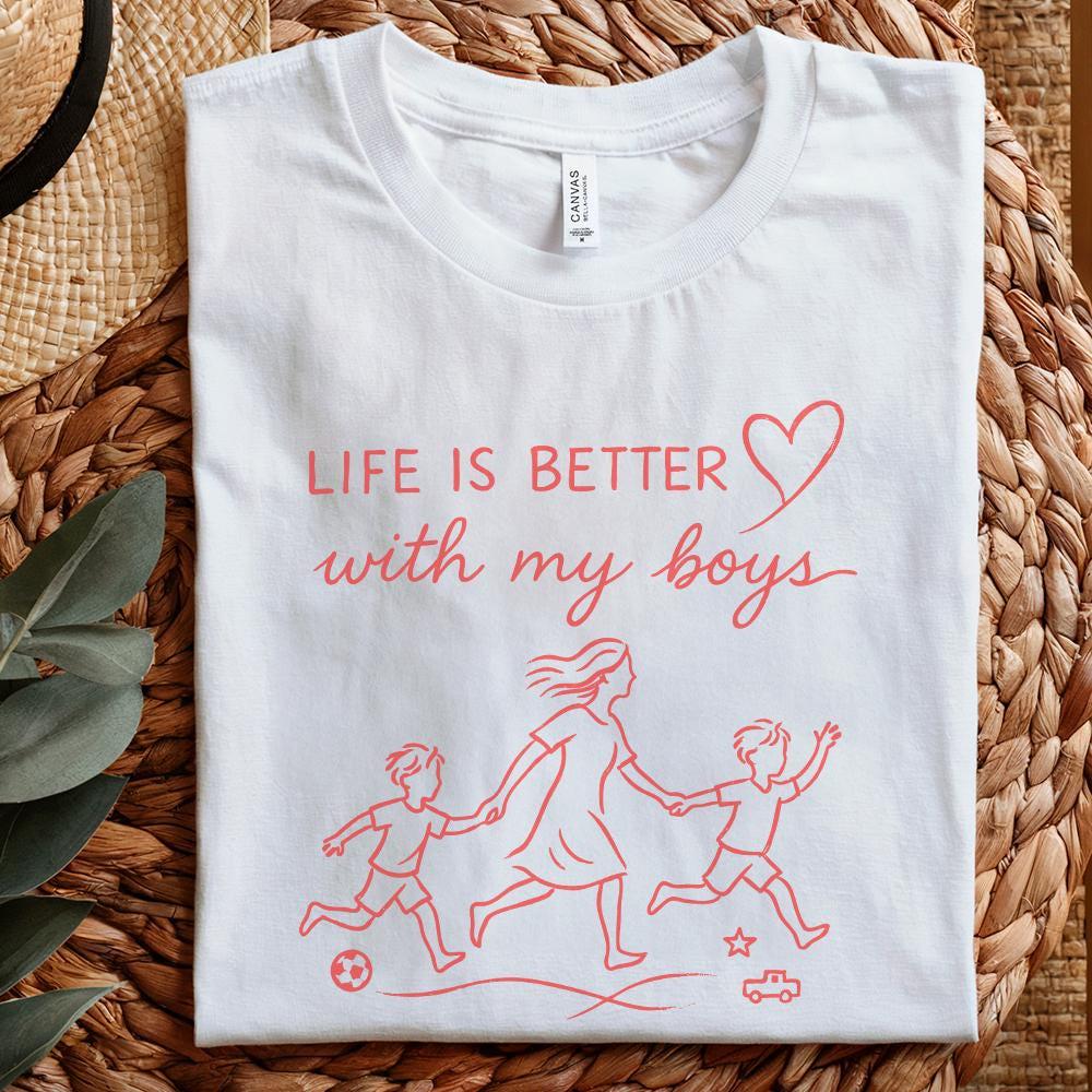 Life Is Better With My Boys PNG Sublimation, Mom Shirt PNG - 300 DPI