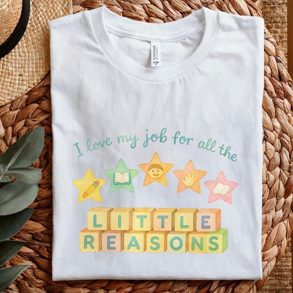 I Love My Job For All The Little Reasons Teacher Shirt PNG, Kindergarten