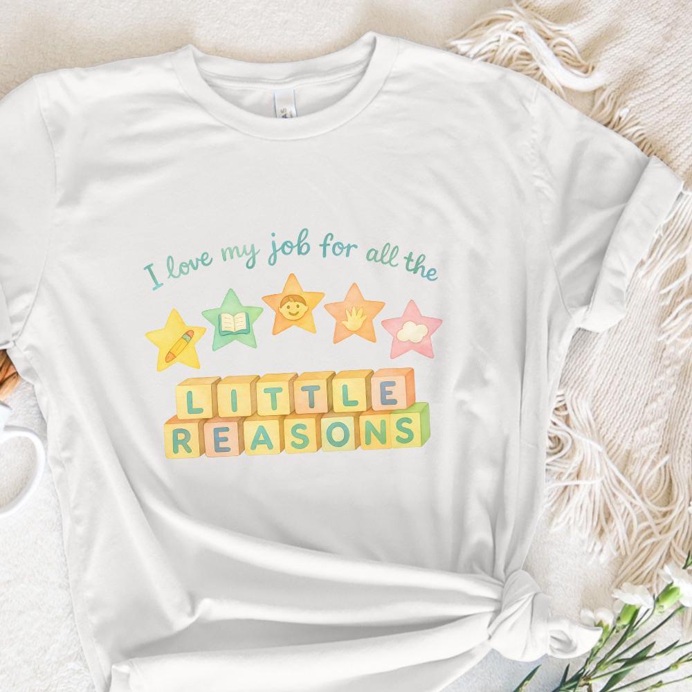 I Love My Job For All The Little Reasons Teacher Shirt PNG, Kindergarten