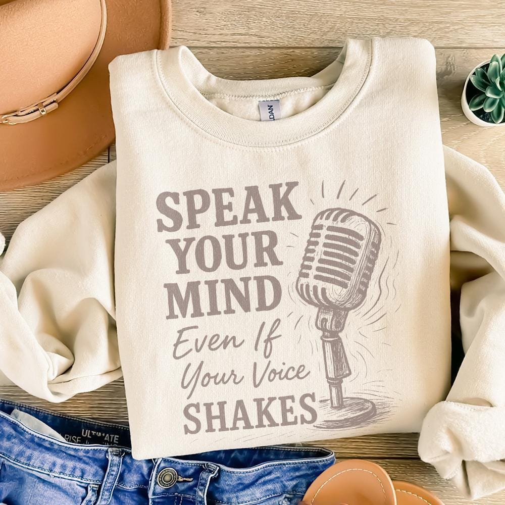 Speak Your Mind Even If Your Voice Shakes PNG, Motivational PNG - 300 DPI