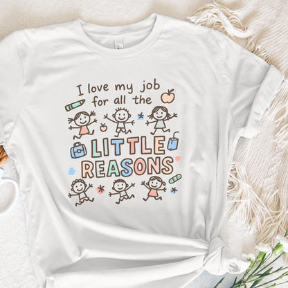 I Love My Job For All The Little Reasons Png, Cute Teacher Appreciation