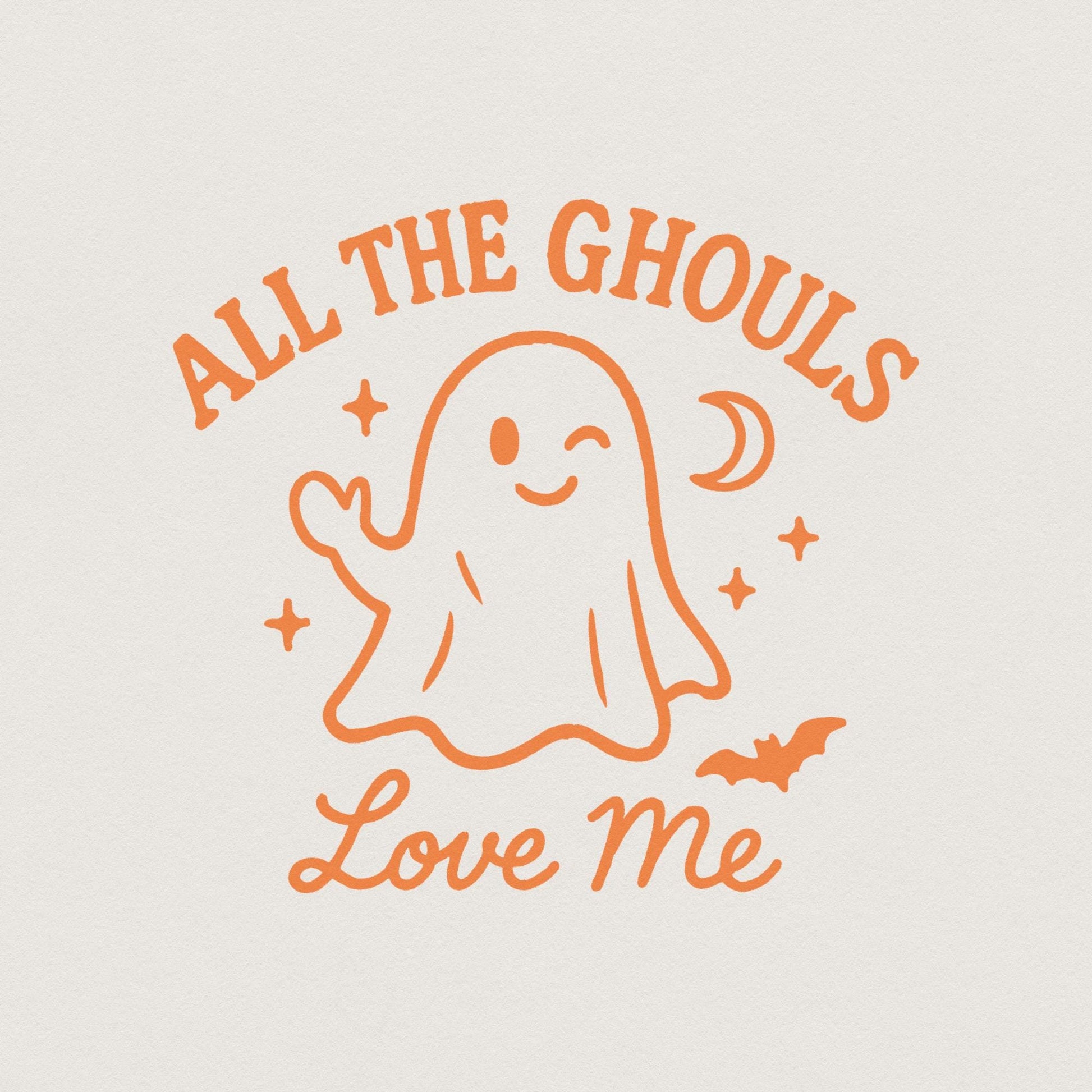 All The Ghouls Love Me PNG, Cute Ghost Halloween Shirt PNG - 300 DPI