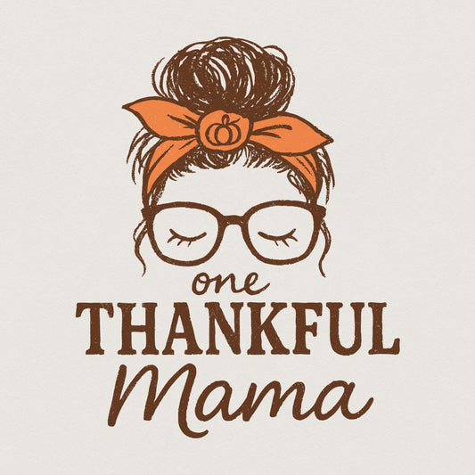 One Thankful Mama PNG, Thanksgiving Shirt PNG - 300 DPI Design for T-Shirt