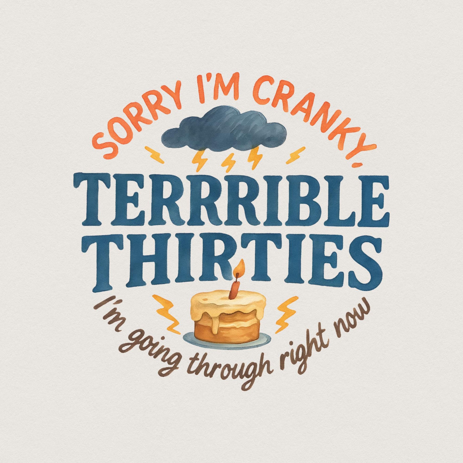 Sorry I'm Cranky Terrible Thirties Birthday PNG, Funny Thirty Cake PNG