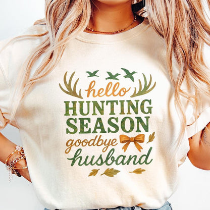 Hello Hunting Season Goodbye Husband PNG, Funny Husband Hunting Season