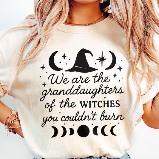 We are the Granddaughters of the Witches you couldn't Burn png, Witchy
