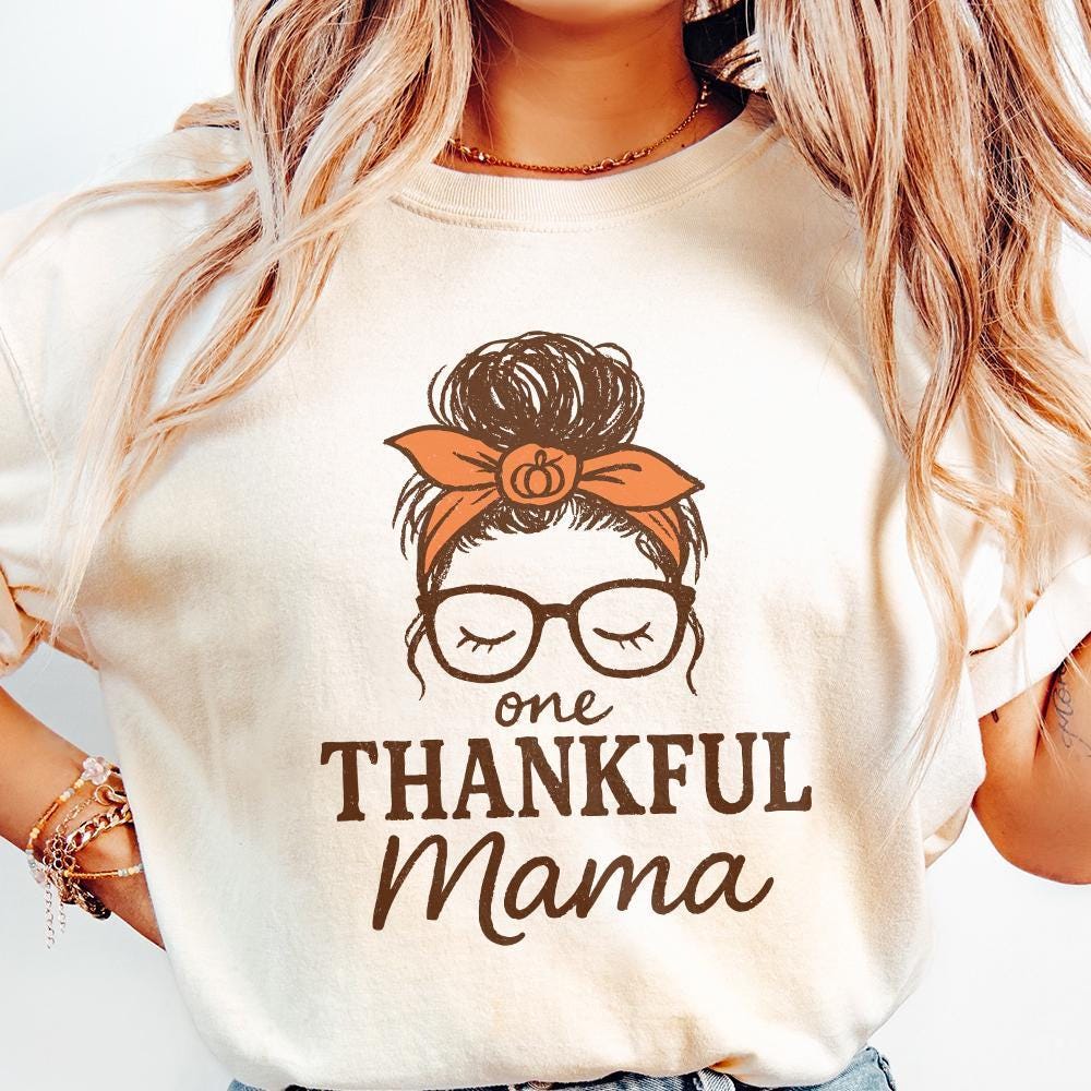 One Thankful Mama PNG, Thanksgiving Shirt PNG - 300 DPI Design for T-Shirt