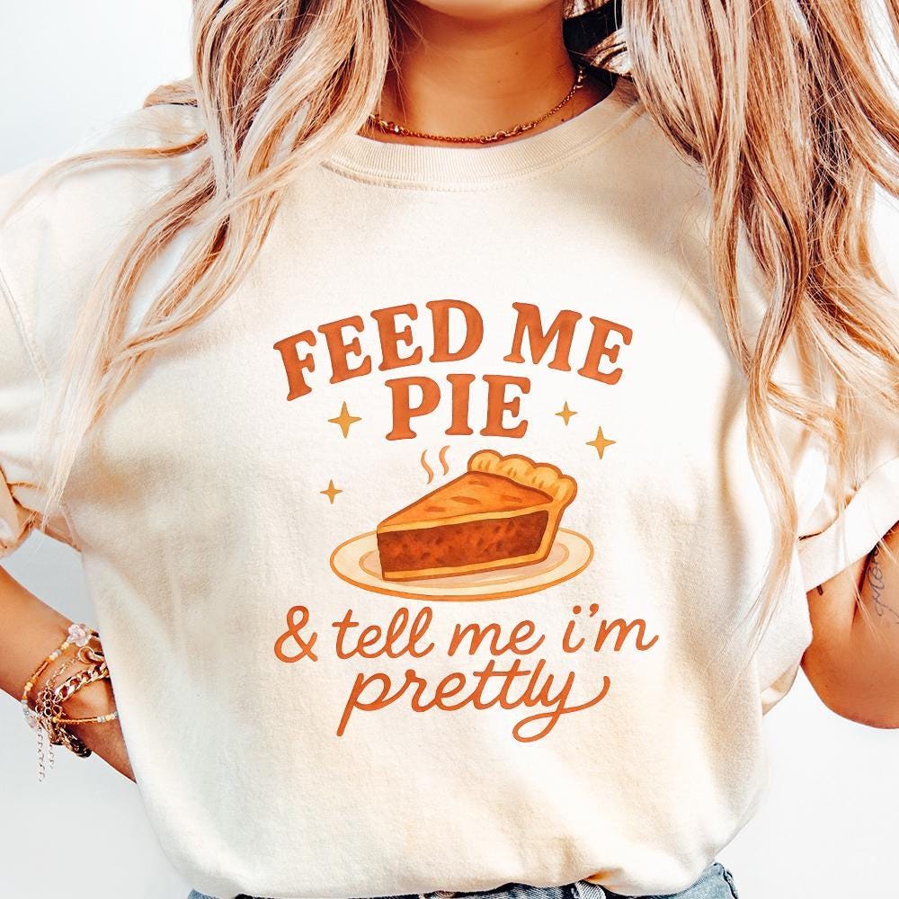 Feed Me Pie & Tell Me I'm Pretty PNG, Funny Quote Retro PNG for Kitchen
