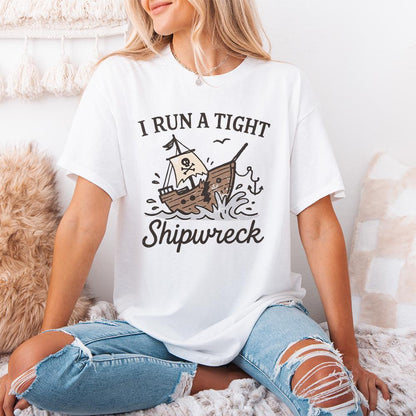 I Run a Tight Shipwreck PNG, Pirate Shipwreck - 300 DPI Design for T-Shirt