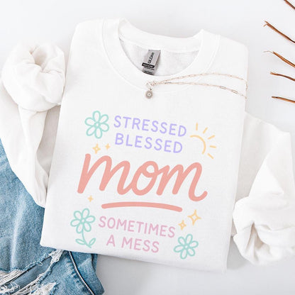 Stressed Blessed Mom Sometimes a Mess PNG, Cute Mom Shirt PNG - 300 DPI