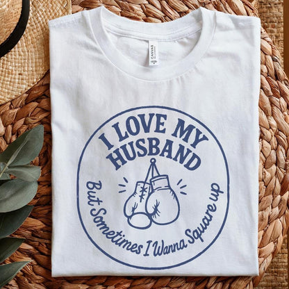 I Love My Husband But Sometimes I Wanna Square Up PNG, Funny Marriage