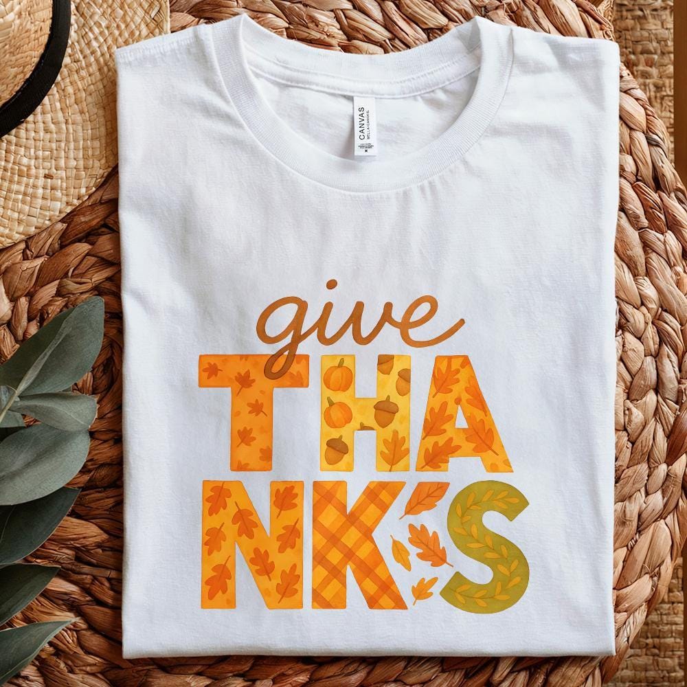 Give Thanks PNG, Fall Thanksgiving Shirt - 300 DPI Design for T-Shirt