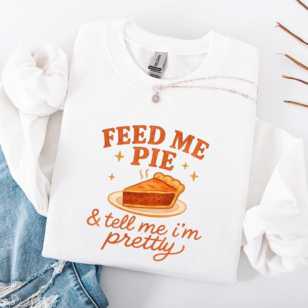 Feed Me Pie & Tell Me I'm Pretty PNG, Funny Quote Retro PNG for Kitchen