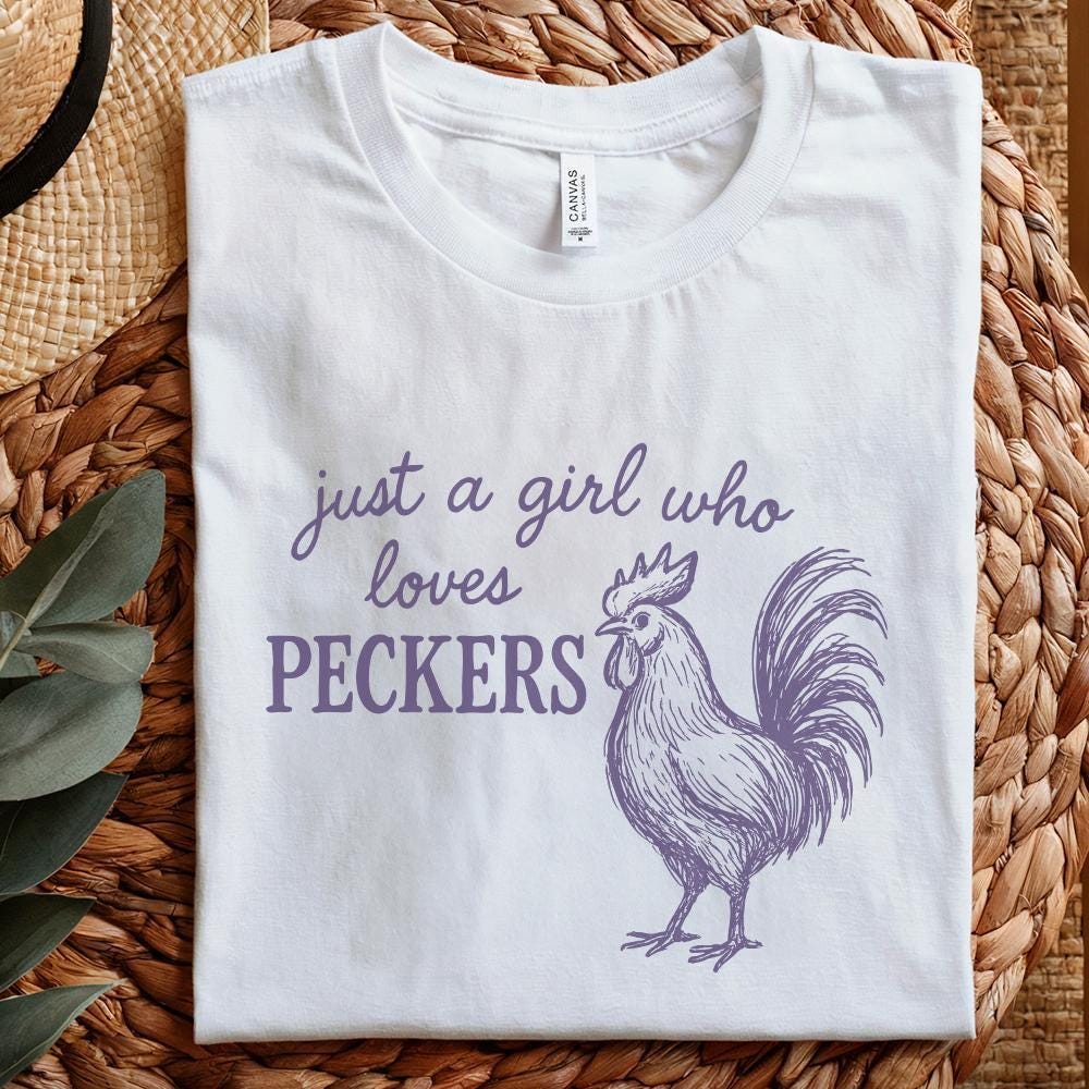 Just A Girl Who Loves Peckers PNG, Funny Chicken - 300 DPI Design for