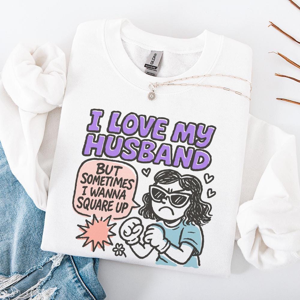 I Love My Husband But Sometimes I Wanna Square Up PNG, Funny Wife Humor -