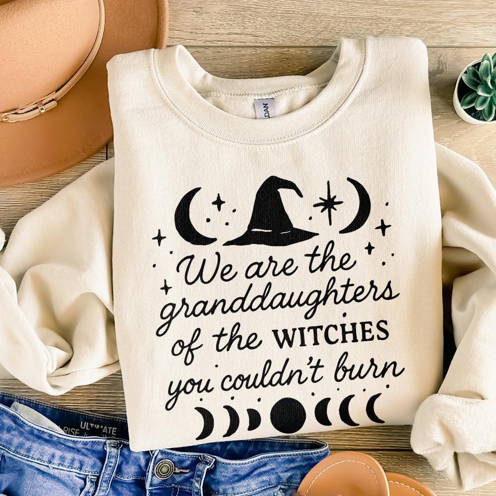 We are the Granddaughters of the Witches you couldn't Burn png, Witchy