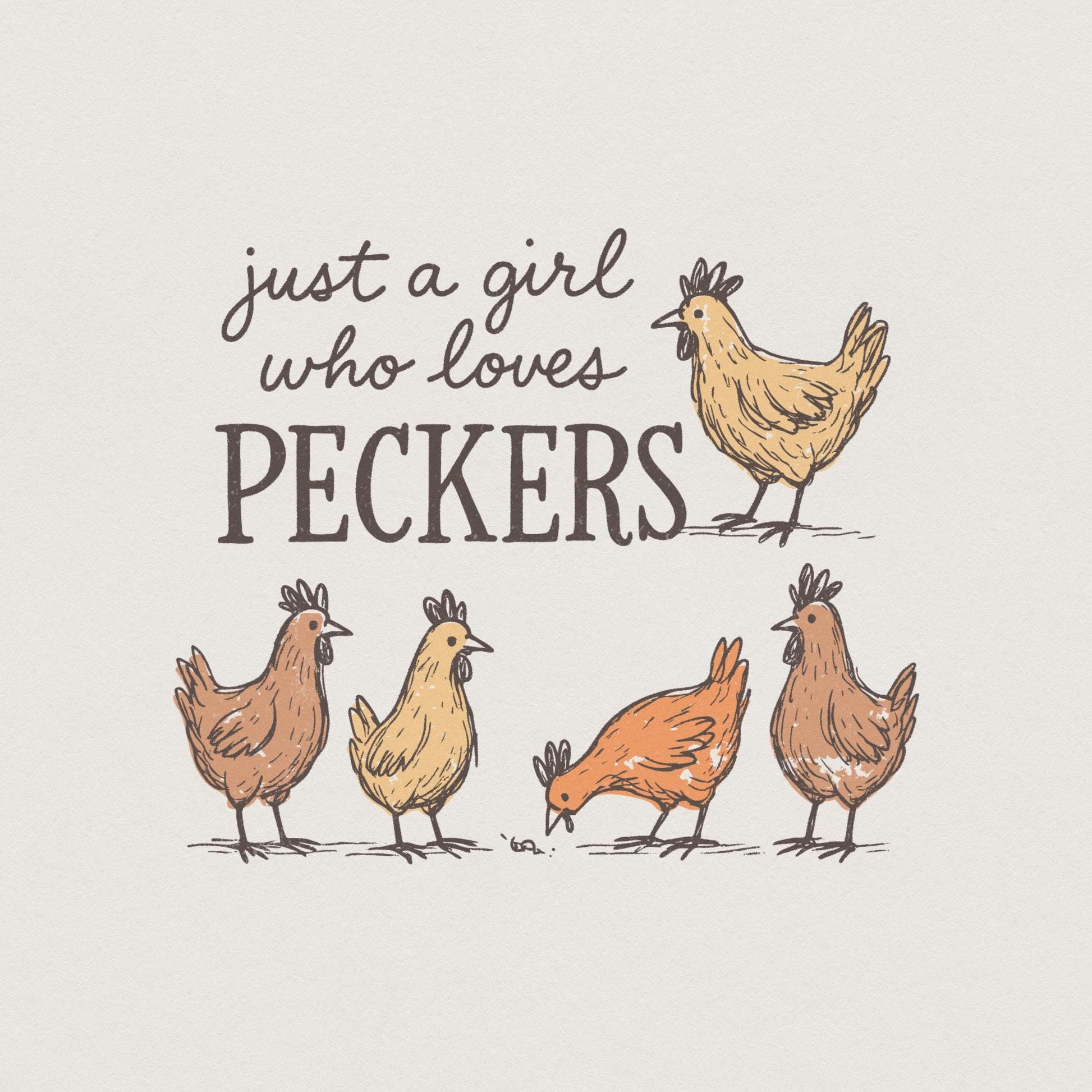 Just A Girl Who Loves Peckers PNG, Funny Chicken PNG - 300 DPI Design for