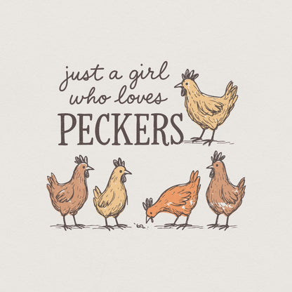 Just A Girl Who Loves Peckers PNG, Funny Chicken PNG - 300 DPI Design for