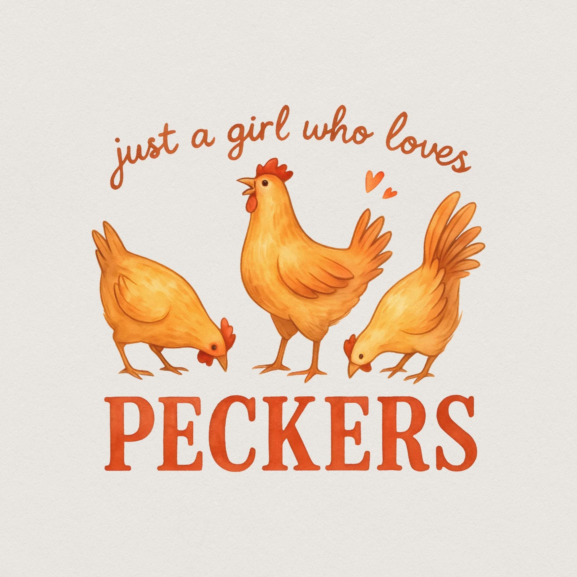 Just A Girl Who Loves Peckers PNG, Cute Chicken PNG - 300 DPI Design for