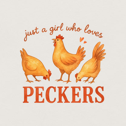 Just A Girl Who Loves Peckers PNG, Cute Chicken PNG - 300 DPI Design for