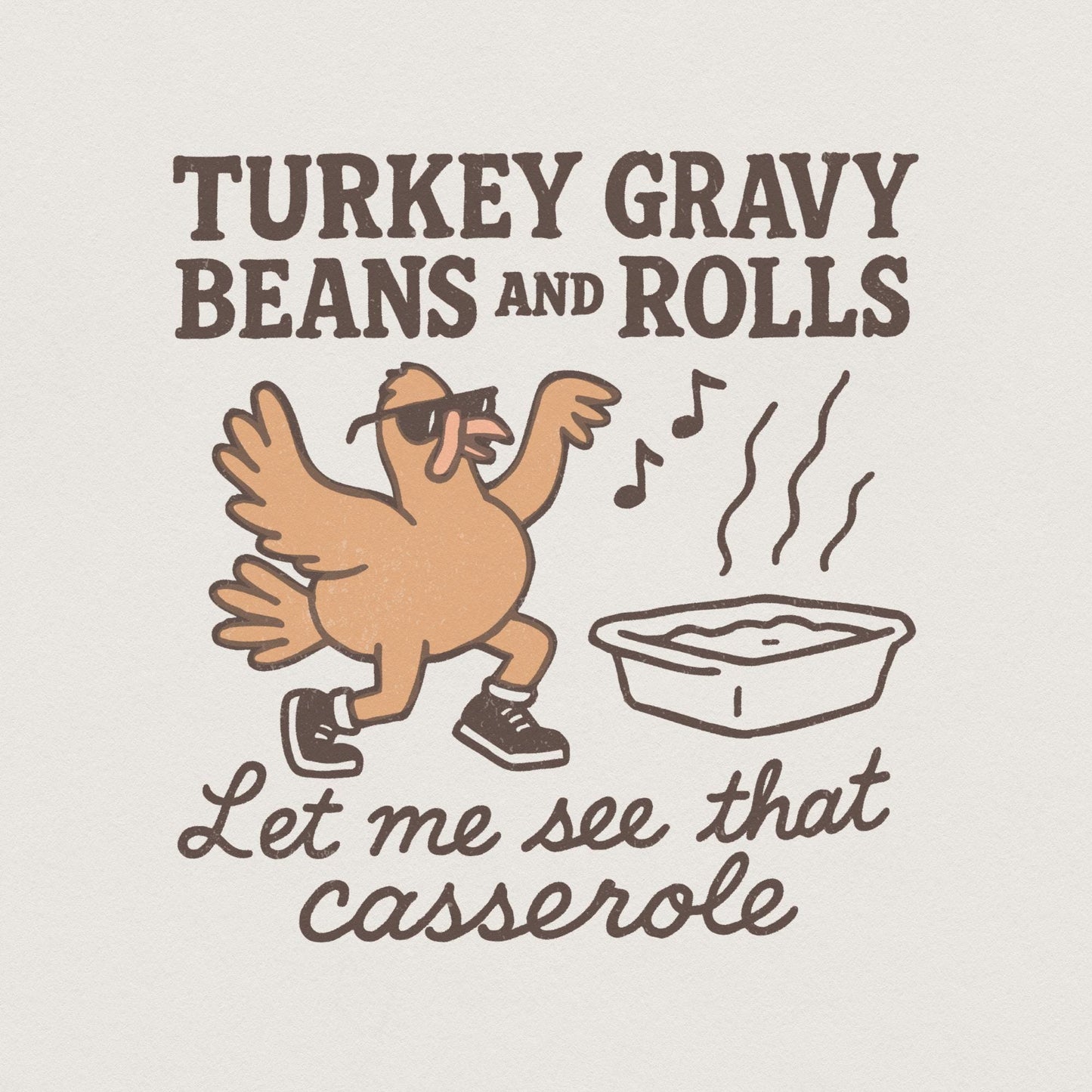 Turkey Gravy Beans And Rolls Let Me See That Casserole PNG, Funny