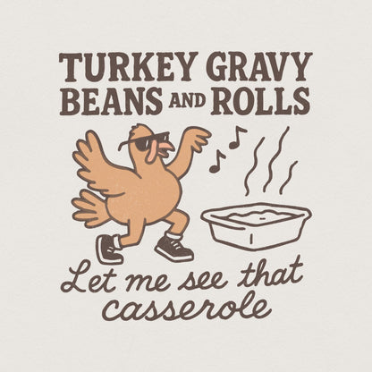 Turkey Gravy Beans And Rolls Let Me See That Casserole PNG, Funny