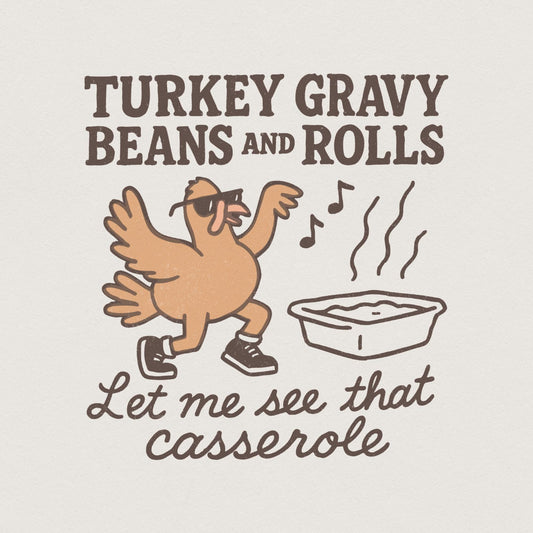Turkey Gravy Beans And Rolls Let Me See That Casserole PNG, Funny