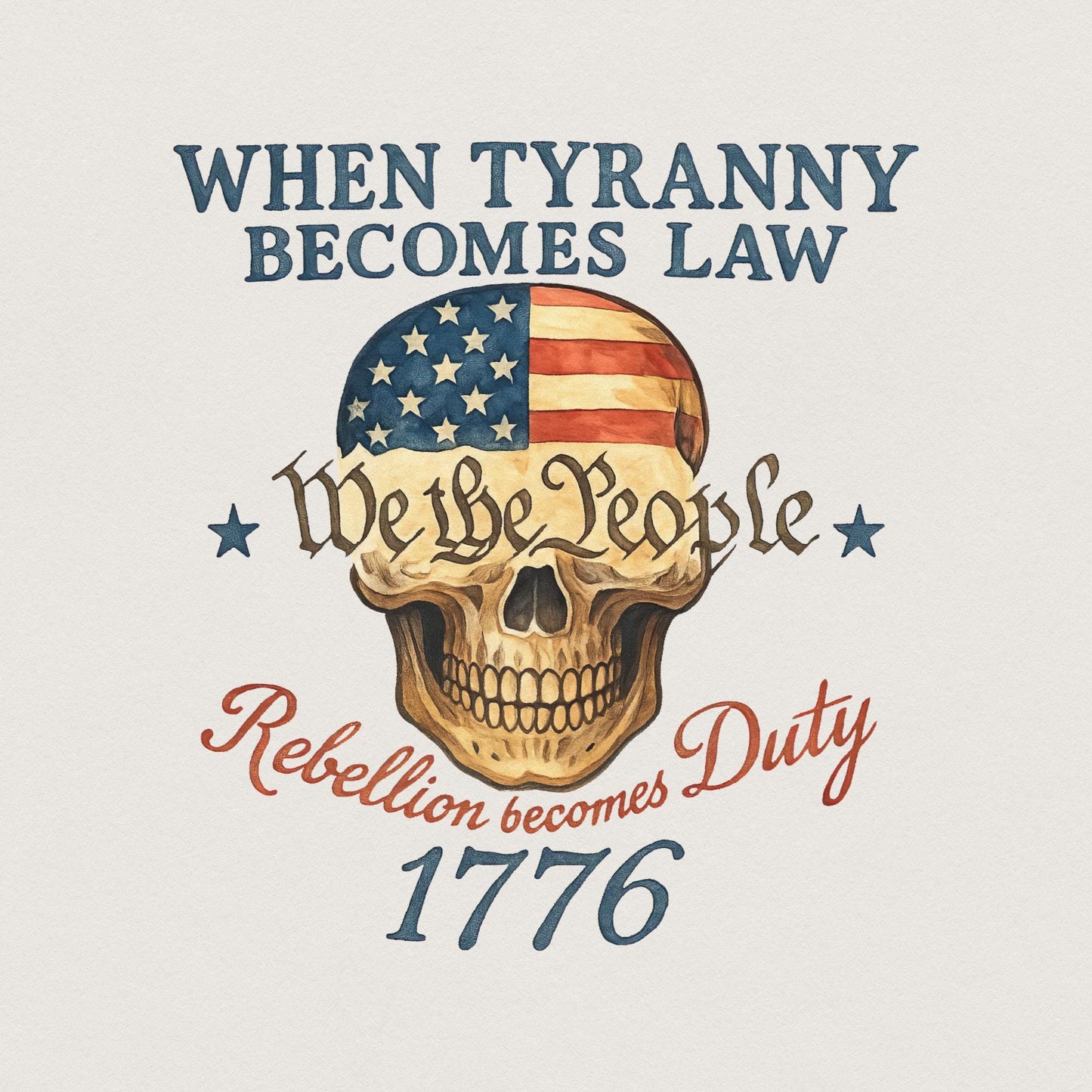 When Tyranny Becomes Law, 1776 - 300 DPI Design for T-Shirt