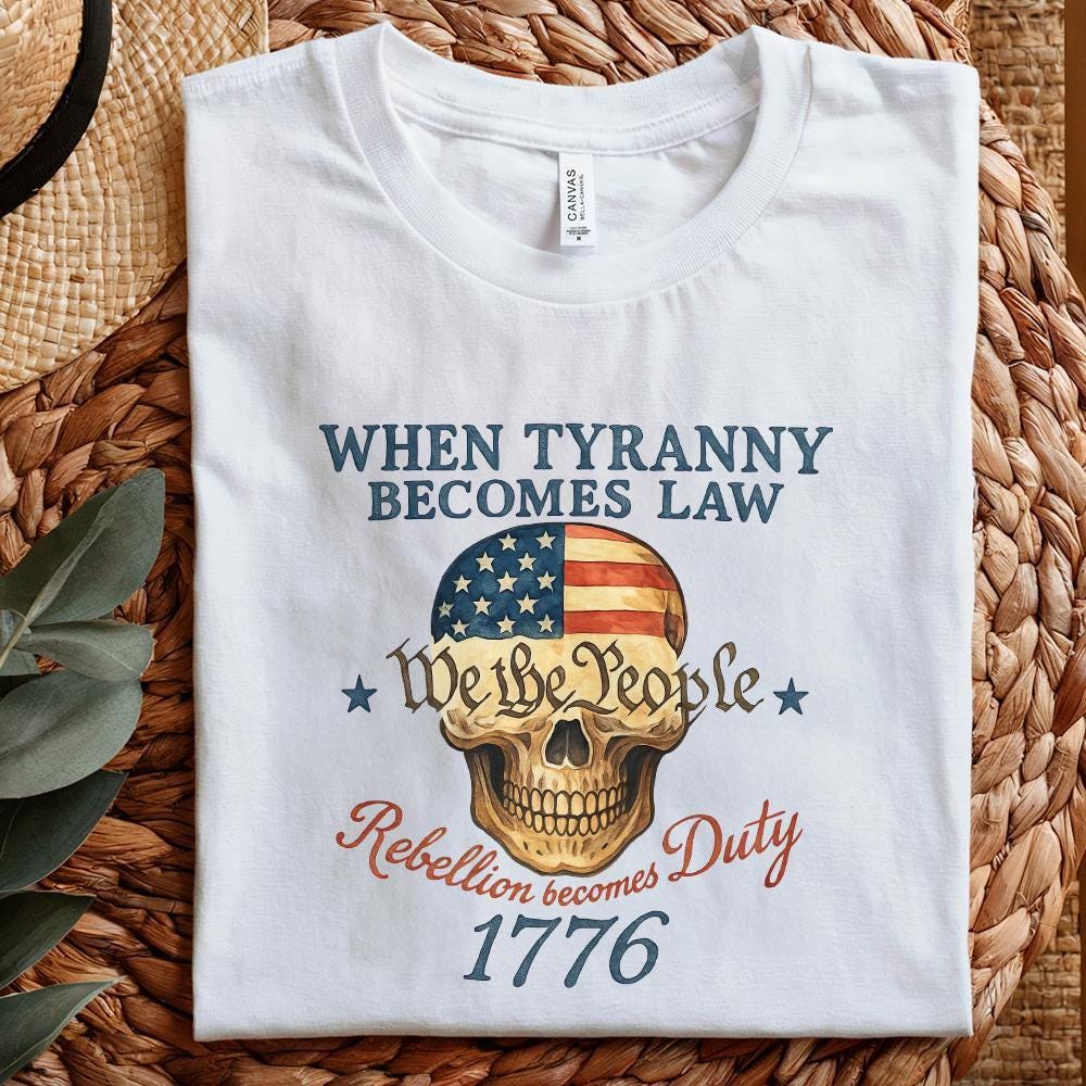 When Tyranny Becomes Law, 1776 - 300 DPI Design for T-Shirt