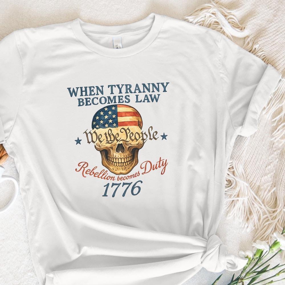 When Tyranny Becomes Law, 1776 - 300 DPI Design for T-Shirt