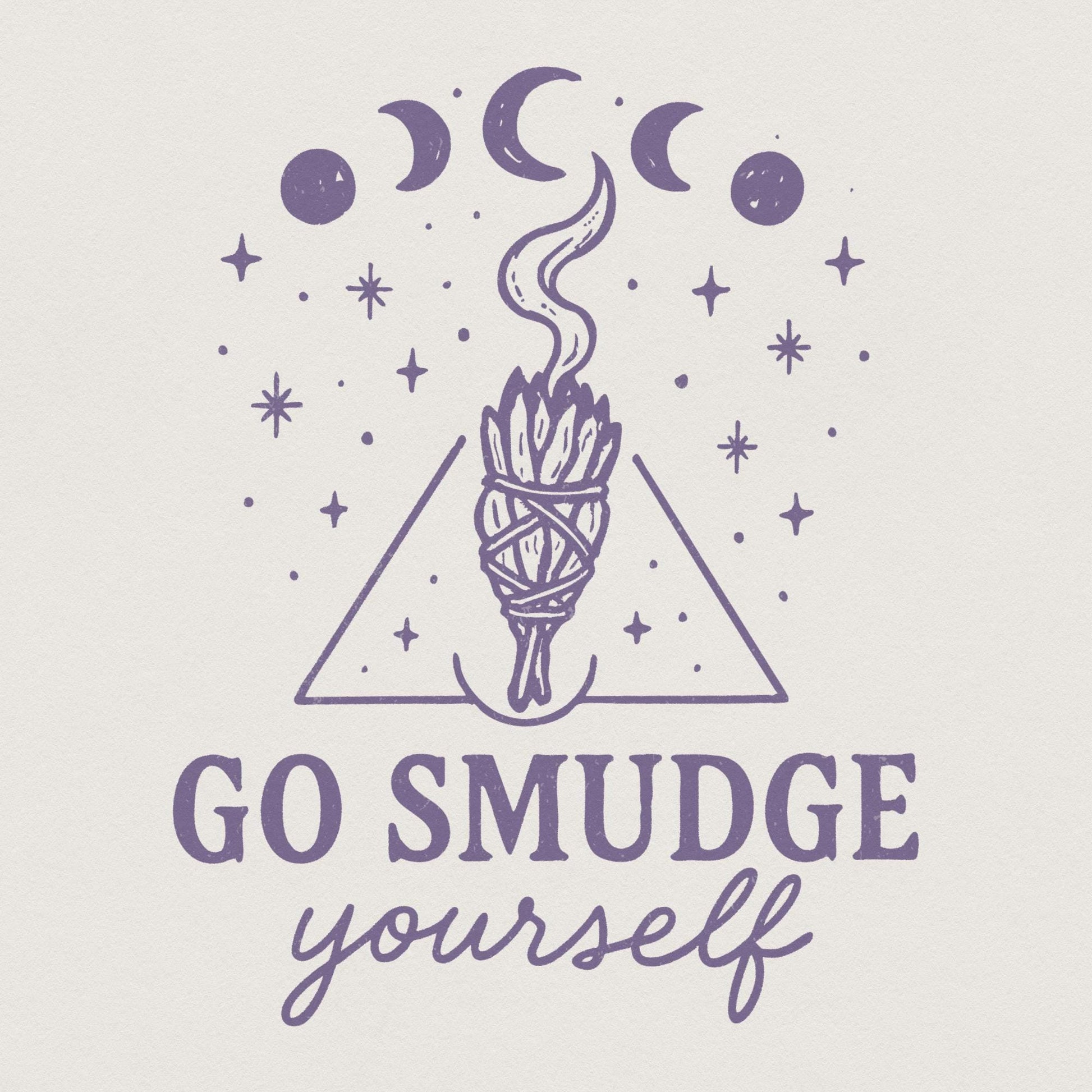 Go Smudge Yourself PNG, Witch png - 300 DPI Design for T-Shirt