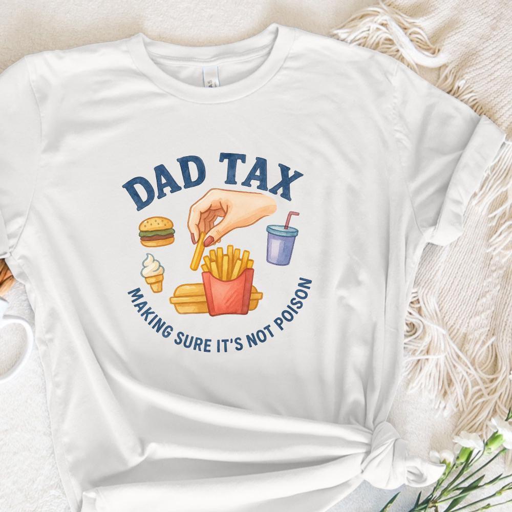 Dad Tax png, Funny Dad png - 300 DPI Design for T-Shirt