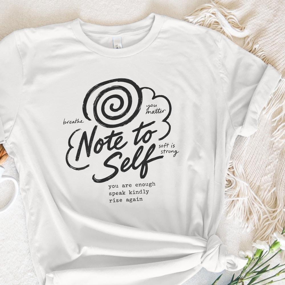 Note To Self PNG, Motivational Sublimation - 300 DPI Design for T-Shirt