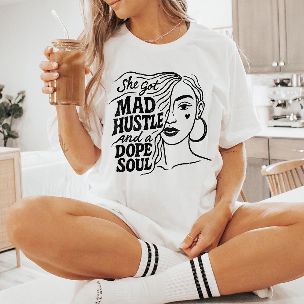 Mad Hustle and Dope Soul png, Woman png - 300 DPI Design for T-Shirt