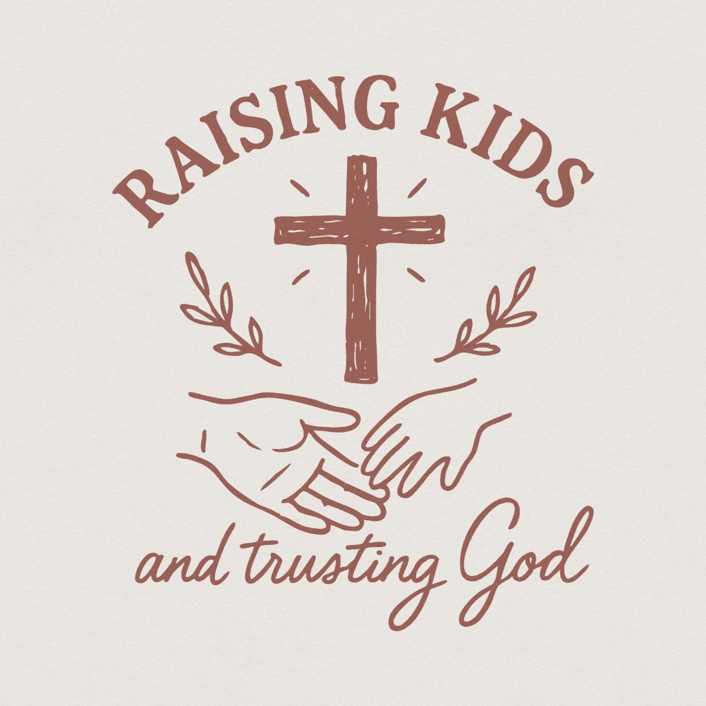 Raising Kids Trusting God Png, Christian Mama Png - 300 DPI Design for