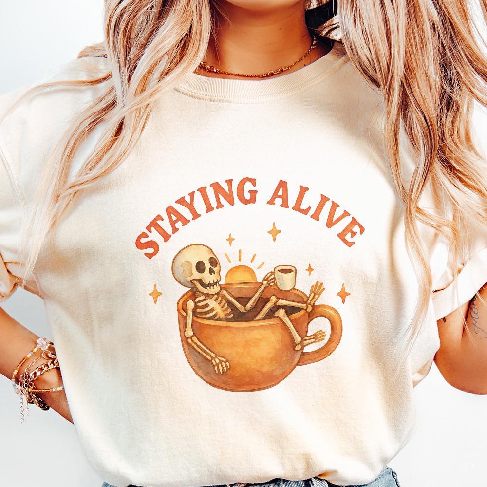 Staying Alive Skeleton Coffee png, Funny Halloween Coffee Sublimation Png