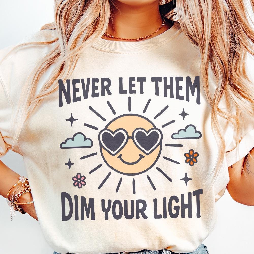 Never Let Them Dim Your Light png, Cute Inspirational Mental Health