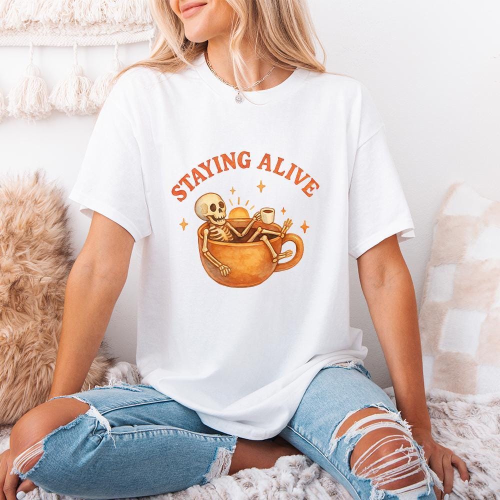 Staying Alive Skeleton Coffee png, Funny Halloween Coffee Sublimation Png