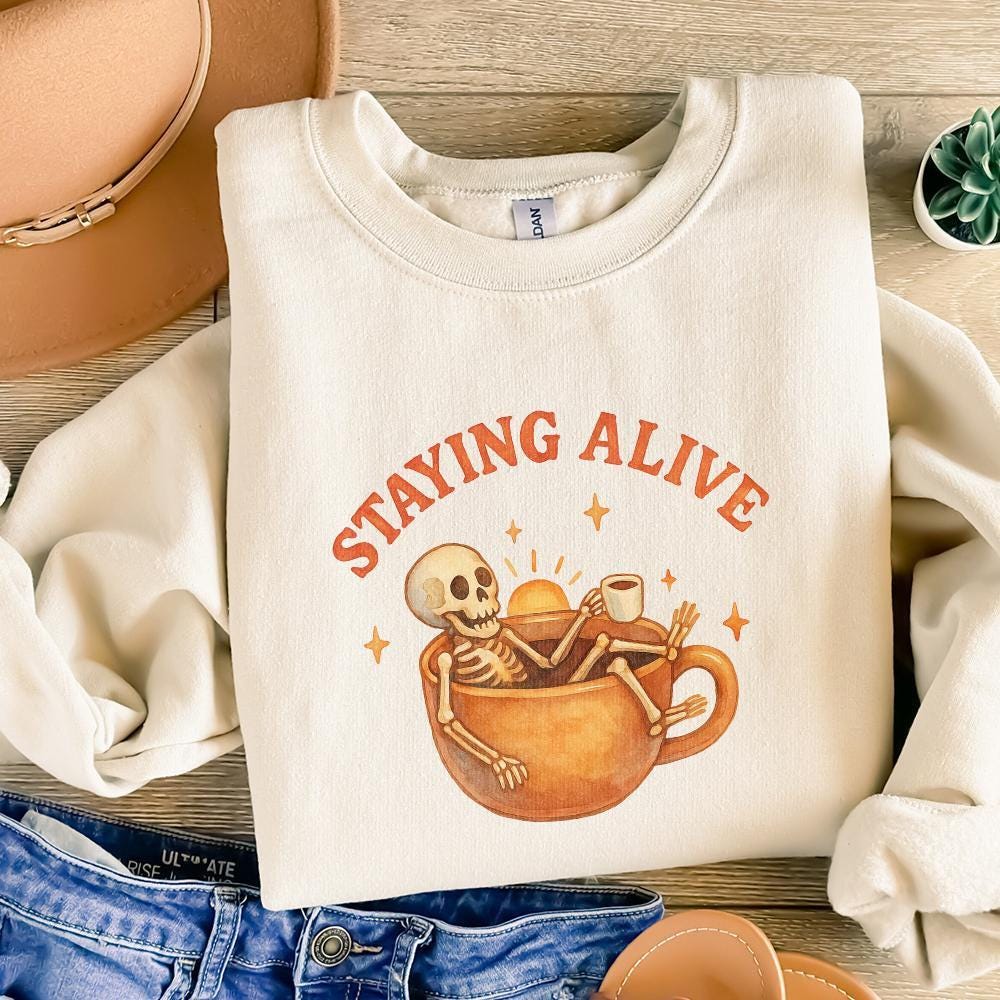 Staying Alive Skeleton Coffee png, Funny Halloween Coffee Sublimation Png
