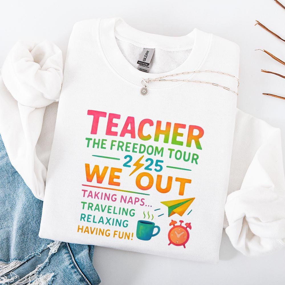 Teacher Summer Tour 2025 PNG, Last Day of School - 300 DPI Design for