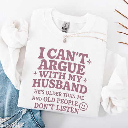 I Can't Argue With My Husband png, Funny Husband PNG - 300 DPI Design for