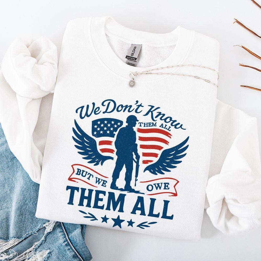 We Don't Know Them All But We Owe Them All PNG, Memorial Day Png - 300