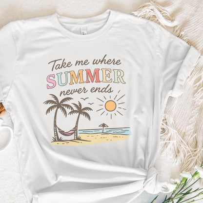 Take Me Where Summer Never Ends PNG, Summer Vibes PNG - 300 DPI Design