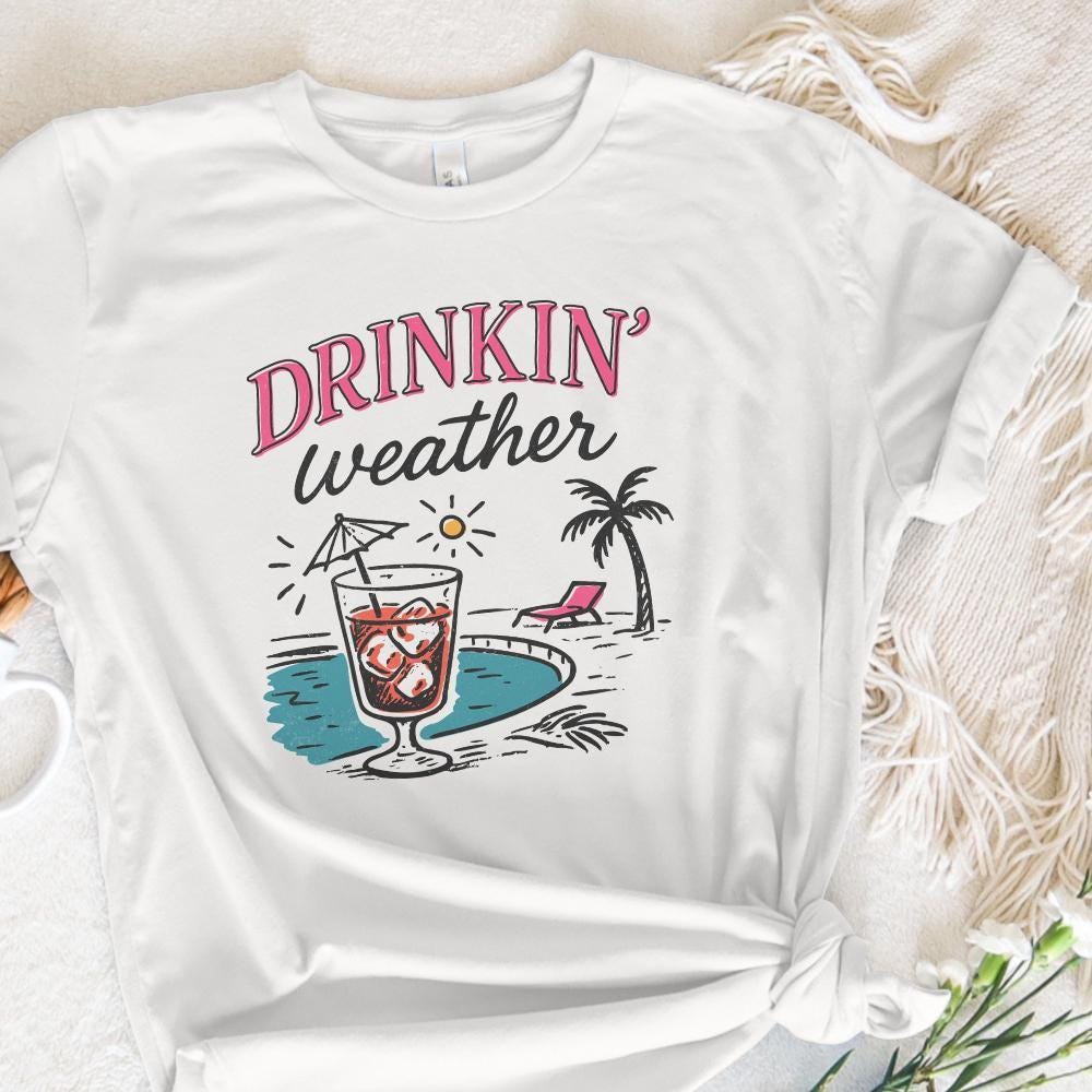 Drinkin' Weather PNG, Varsity Png - 300 DPI Design for T-Shirt
