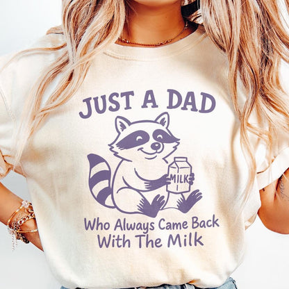 Just A Dad Who Always Came Back With The Milk Png, Vintage Raccoon Shirt