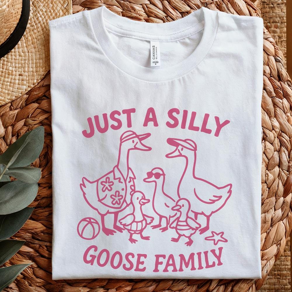 Just A Silly Goose Family PNG, Funny Goose Family Shirt - 300 DPI Design
