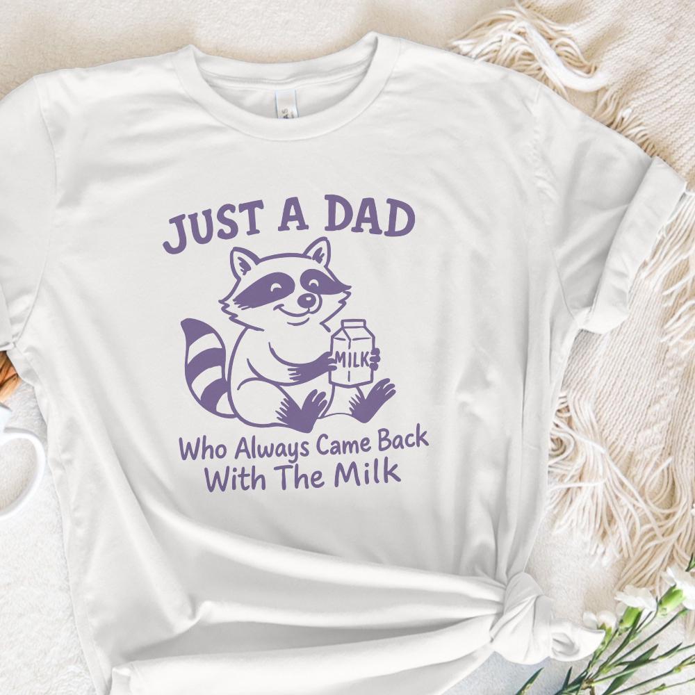 Just A Dad Who Always Came Back With The Milk Png, Vintage Raccoon Shirt