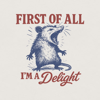 First of All I'm a Delight Sarcastic PNG Files, Funny Possum & Raccoon