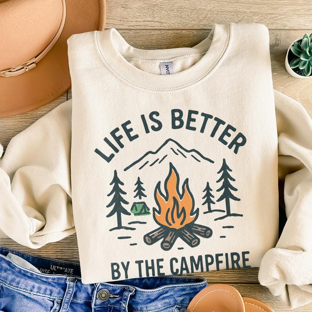 Life Is Better By The Campfire PNG, Camping Shirt - 300 DPI Design for