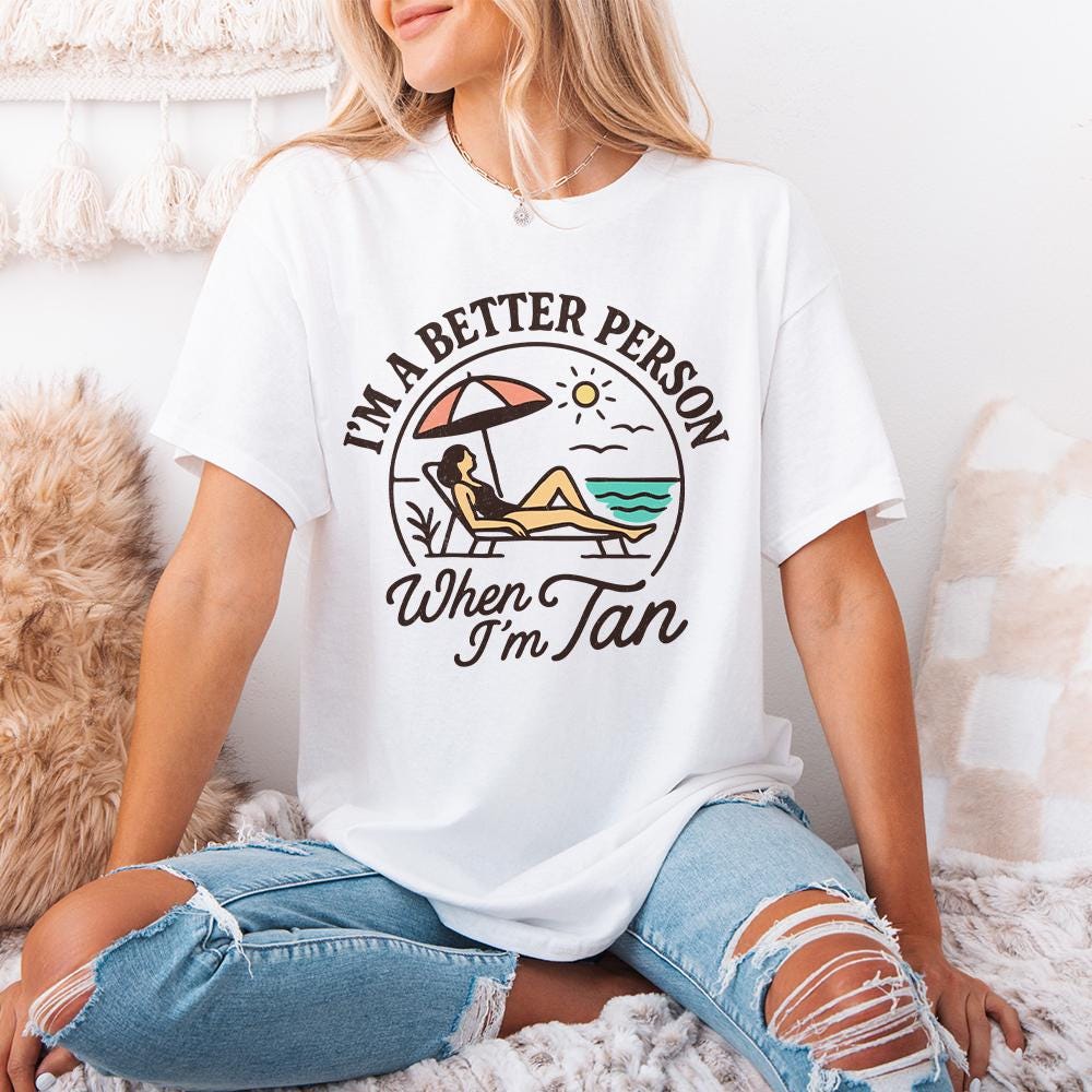 I'm A Better Person When I'm Tan PNG, Summer Beach Digital Download - 300